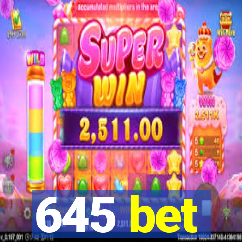 645 bet